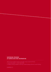 DEFENDING FREEDOM OF EXPRESSION AND INFORMATION ARTICLE 19 Free Word Centre 60 Farringdon Road London EC1R 3GA T +[removed]F +[removed]E [removed] W www.article19.org Tw @article19org facebook.com/