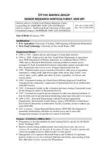 CV FOR ANDREW JESSUP SENIOR RESEARCH HORTICULTURIST, NSW DPI Mailing address: Central Coast Primary Industries Centre Locked Bag 26, GOSFORD NSW 2250 AUSTRALIA Delivery address: North Loop Road, University of Newcastle (