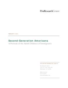 Culture / Population / Immigration / Immigrant generations / Demographics of the United States / Pew Research Center / Illegal immigration / Generation Y / Generation / Demographics / Demography / Human migration