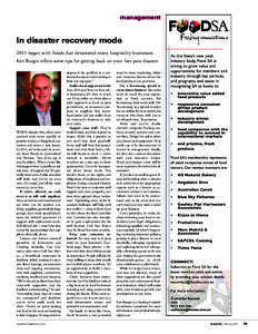 management  In disaster recovery mode 2011 began with floods that devastated many hospitality businesses. Ken Burgin offers some tips for getting back on your feet post disaster.