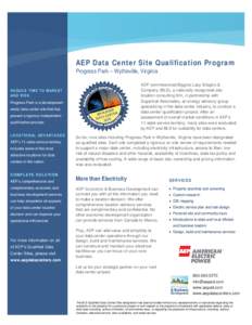 AEP Data Center Site Qualification Program Progress Park – Wytheville, Virginia AEP commissioned Biggins Lacy Shapiro & Company (BLS), a nationally recognized site location consulting firm, in partnership with Sugarloa