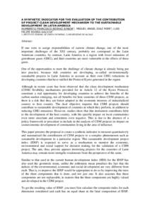 A SYNTHETIC INDICATOR FOR THE EVALUATION OF THE CONTRIBUTION OF PROJECT CLEAN DEVELOPMENT MECHANISM TO THE SUSTAINABLE DEVELOPMENT IN LATIN AMERICA HUMBERTO FRANCISCO BEIRAO JUNIOR1; MIGUEL ANGEL DIAZ MIER2; LUIS FELIPE 