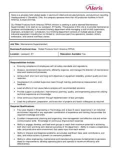 Aleris is a privately-held, global leader in aluminum rolled and extruded products, and aluminum recycling. Headquartered in Cleveland, Ohio, the company operates more than 40 production facilities in North America, Euro