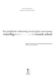 S T E V E N B O U C K A E RT B É AT R I C E V A N B U G G E N H O U T Een juridische verkenning van de grijze zone tussen  vrijwilligerswerk en professionele arbeid