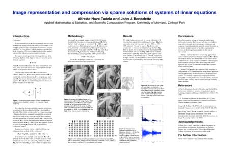 Image representation and compression via sparse solutions of systems of linear equations Alfredo Nava-Tudela and John J. Benedetto Applied Mathematics & Statistics, and Scientific Computation Program, University of Mary
