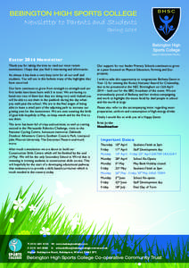 Newsletter to Parents and Students Spring 2014 Easter 2014 Newsletter Thank you for taking the time to read our most recent newsletter, I hope that you find it interesting and informative.