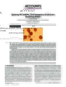 Systems of Creation: The Emergence of Life from Nonliving Matter STEPHEN MANN* Centre for Organized Matter Chemistry, School of Chemistry, University of Bristol, Bristol BS8 1TS, United Kingdom RECEIVED ON NOVEMBER 4, 20