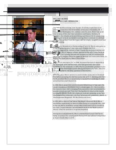 WILLIAM MORRIS EXECUTIVE CHEF, VERMILION Chef William Morris brings over 18 years of culinary experience to his position as executive chef of Vermilion restaurant in Alexandria, VA. A fixture in the Washington, D.C. culi