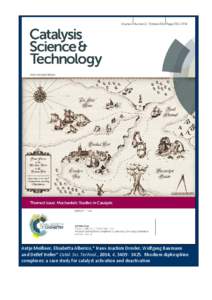 Antje Meißner, Elisabetta Alberico,* Hans-Joachim Drexler, Wolfgang Baumann and Detlef Heller* Catal. Sci. Technol., 2014, 4, Rhodium diphosphine complexes: a case study for catalyst activation and deactiva