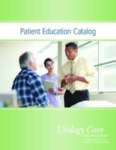 Patient Education Catalog  Order our print materials ORDER Download and print DOWNLOAD UrologyHealth.org/Order