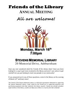 Friends of the Library ANNUAL MEETING All are welcome! Monday, March 16th 7:00pm