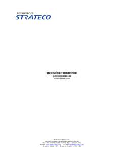 TROISIÈME TRIMESTRE RAPPORT INTÉRIMAIRE 30 SEPTEMBRE 2008 Ressources Strateco inc[removed]rue Gay-Lussac, Boucherville (Québec) J4B 7K1