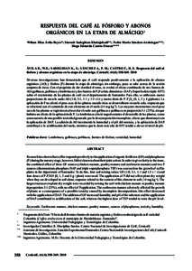 RESPUESTA DEL CAFÉ AL FÓSFORO Y ABONOS ORGÁNICOS EN LA ETAPA DE ALMÁCIGO1 Wilson Elías Ávila-Reyes*; Siavosh Sadeghian-Khalajabadi**; Pedro María Sánchez-Arciniegas***; Hugo Eduardo Castro-Franco****  RESUMEN