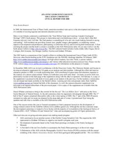 ATLANTIC GEOSCIENCE SOCIETY EDUCATION COMMITTEE ANNUAL REPORT FOR 2008 Nova Scotia Branch In 2008, the International Year of Planet Earth, committee members were active in the development and promotion of a number of exc