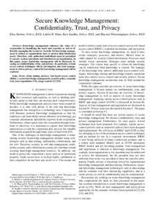 IEEE TRANSACTIONS ON SYSTEMS, MAN, AND CYBERNETICS—PART A: SYSTEMS AND HUMANS, VOL. 36, NO. 3, MAYSecure Knowledge Management: Confidentiality, Trust, and Privacy