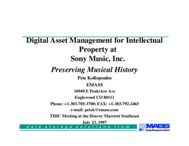 Digital Asset Management for Intellectual Property at Sony Music, Inc. Preserving Musical History Pete Koliopoulos EMASS