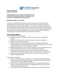 Position # Requisition # Extension Agent II, III or IV and County Extension Director University of Florida/IFAS Extension at Escambia County Cantonment, FL, (Northwest Extension District) Application dea