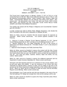 CITY OF HUMBOLDT REGULAR CITY COUNCIL MEETING MINUTES MONDAY, OCTOBER 17, :00 P.M. The Council met in regular session on Monday, October 17, 2011 at 7:00 p.m. in the Community Room at City Hall. Mayor Davis calle