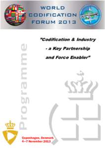 ”Codification & Industry - a Key Partnership and Force Enabler” Copenhagen, Denmark 4—7 November 2013