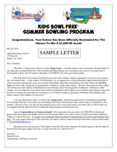 Kids Bowl Free® Summer Bowling Program Congratulations, Your School Has Been Officially Nominated For The Chance To Win A $1,Grant! May 20, 2015 Apple Elementary School