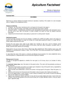 Apiculture Factsheet Ministry of Agriculture http://www.al.gov.bc.ca/apiculture Factsheet #404 SWARMING