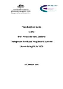 Plain English Guide to the draft Australia New Zealand Therapeutic Products Regulatory Scheme (Advertising) Rule 2006