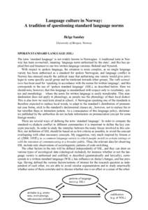 Language culture in Norway: A tradition of questioning standard language norms Helge Sandøy University of Bergen, Norway  SPOKEN STANDARD LANGUAGE (SSL)