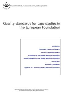 European Foundation for the Improvement of Living and Working Conditions  Quality standards for case studies in the European Foundation  Introduction