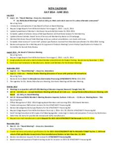 NCPA CALENDAR JULY[removed]JUNE 2015 July 2014  July[removed] – *Board Meeting – Drury Inn, Greensboro  ALL NCPA Board Meetings* start at 2:00 p.m. Wed. and end at noon on Fri. unless otherwise announced * Recurri