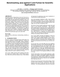 Benchmarking Java against C and Fortran for Scientific Applications J. M. Bull, L. A. Smith, L. Pottage and R. Freeman Edinburgh Parallel Computing Centre, James Clerk Maxwell Building, The King’s Buildings, The Univer