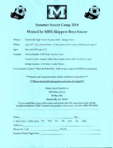 Summer Soccer Camp 2014 Hosted by MHS Skippers Boys Soccer Where: MandevilleHigh SchoolPractice Field - Skipper Drive