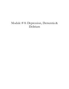 Module # 8: Depression, Dementia & Delirium Geriatrics, Palliative Care and Interprofessional Teamwork Curriculum