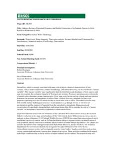 WATER RESOURCES RESEARCH GRANT PROPOSAL Project ID: AR3601 Title: Linkages Between Watershed Dynamics and Habitat Contraction of an Endemic Species in Little Red River Headwaters (LRRH) Focus Categories: Surface Water, H