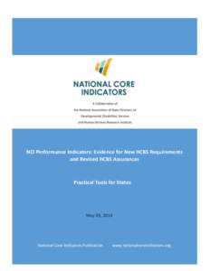 NCI Performance Indicators: Evidence for New HCBS Requirements and Revised HCBS Assurances Practical Tools for States  May 29, 2014