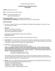 Canadian Western Agribition 2014 “CANADIAN NATIONAL BISON SHOW & SALE” SECTION 600B JUDGING: Monday, November 24 SALE: 11:00 am Tuesday, November 25, 2014 JUDGES: Dick Gehrig, Moundridge, KS USA