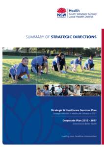 SUMMARY OF STRATEGIC DIRECTIONS  Strategic & Healthcare Services Plan Strategic Priorities in Healthcare Delivery to[removed]Corporate Plan[removed]