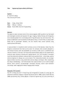 Title:	
   Engineering	
  Superoscillatory	
  EM	
  Waves	
   	
     Speaker:	
   Dr.	
  Alex	
  M.	
  H.	
  Wong	
  