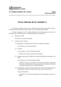 65.ª ASAMBLEA MUNDIAL DE LA SALUD  A65[removed]de mayo de[removed]Tercer informe de la Comisión A