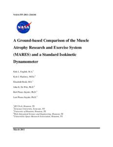 NASA/TP–2011–[removed]A Ground-based Comparison of the Muscle Atrophy Research and Exercise System (MARES) and a Standard Isokinetic Dynamometer