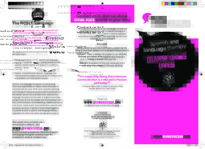 Giving Voice The RCSLT campaign The Giving Voice campaign aims to demonstrate how speech and language therapy makes a difference to