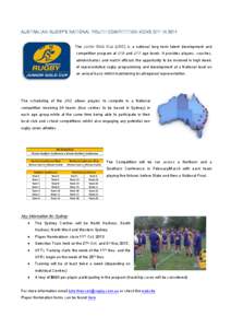 AUSTRALIAN RUGBY’S NATIONAL YOUTH COMPETITION KICKS OFF IN 2014 The Junior Gold Cup (JGC) is a national long term talent development and competition program at U15 and U17 age levels. It provides players, coaches,