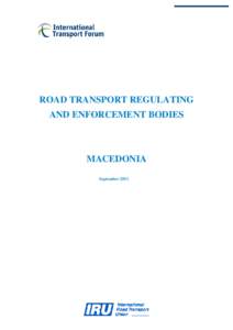 ROAD TRANSPORT REGULATING AND ENFORCEMENT BODIES MACEDONIA September 2011