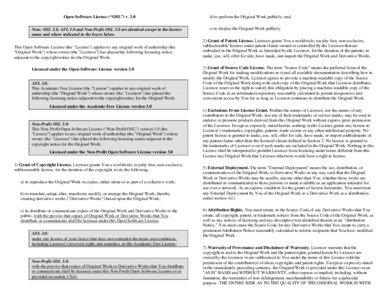 Open Software License (“OSL”) v. 3.0 Note: OSL 3.0, AFL 3.0 and Non-Profit OSL 3.0 are identical except in the license name and where indicated in the boxes below.