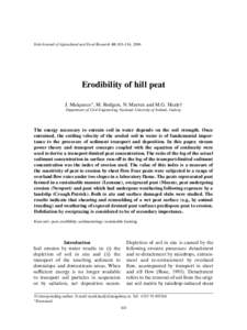 Irish Journal of Agricultural and Food Research 45: 103–114, 2006  Erodibility of hill peat J. Mulqueen*, M. Rodgers, N. Marren and M.G. Healy† Department of Civil Engineering, National University of Ireland, Galway