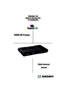 UG[removed]A DSI86 HD Freesat UK.book Page 1 Mercredi, 22. juillet[removed]:[removed]FREESAT HD DIGITAL SATELLITE TV RECEIVER