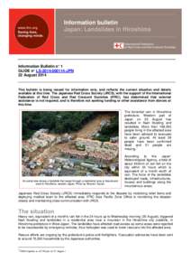 Information bulletin Japan: Landslides in Hiroshima Information Bulletin n° 1 GLIDE n° LS[removed]JPN 22 August 2014
