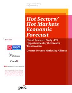 www.pwc.com/ca/technology www.greatertoronto.org Hot Sectors/ Hot Markets Economic