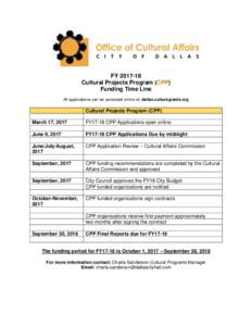 FYCultural Projects Program (CPP) Funding Time Line All applications can be accessed online at: dallas.culturegrants.org  Cultural Projects Program (CPP)