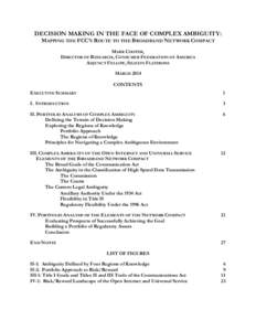 DECISION MAKING IN THE FACE OF COMPLEX AMBIGUITY: MAPPING THE FCC’S ROUTE TO THE BROADBAND NETWORK COMPACT MARK COOPER, DIRECTOR OF RESEARCH, CONSUMER FEDERATION OF AMERICA ADJUNCT FELLOW, SILICON FLATIRONS MARCH 2014