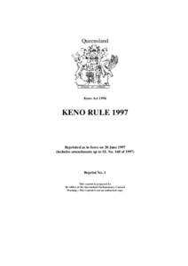 Queensland  Keno Act 1996 KENO RULE 1997